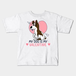 My Dog Is My Valentine Kids T-Shirt